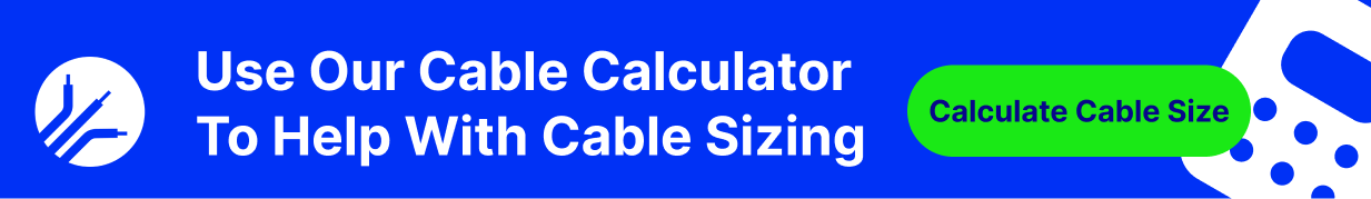 Try our Armoured Cable Calculator
